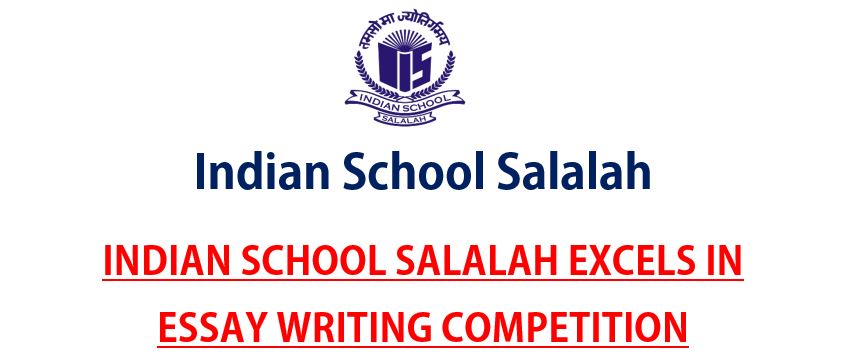 INDIAN SCHOOL SALALAH EXCELS IN ESSAY WRITING COMPETITION