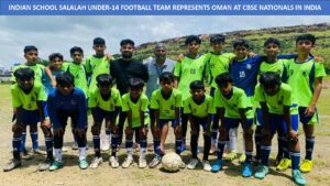 INDIAN SCHOOL SALALAH UNDER-14 FOOTBALL TEAM REPRESENTS OMAN AT CBSE NATIONALS IN INDIA